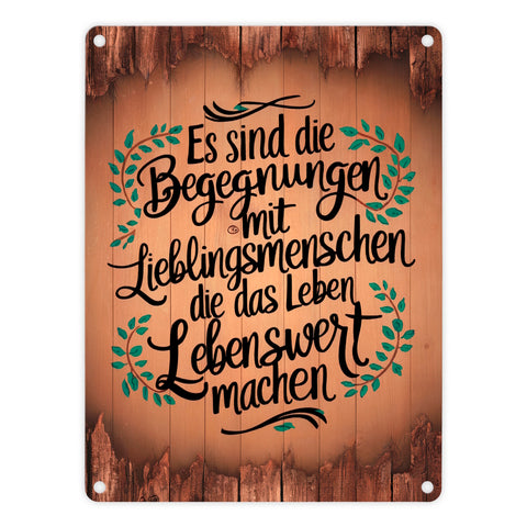 Metallschild in 15x20 cm mit Zitat Begegnungen mit Lieblingsmenschen - Metallschild in 15x20 cm