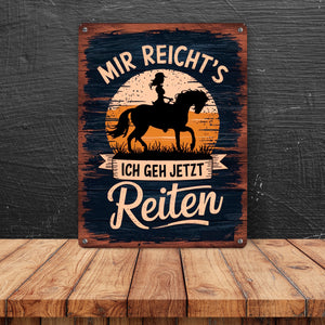 Frau auf Pferd - Mir reichts ich geh reiten Metallschild in 15x20 cm