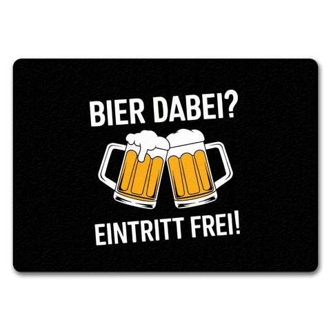 Bier dabei? Eintritt frei! Fußmatte in 35x50 cm ohne Rand mit prostenden Bierkrügen