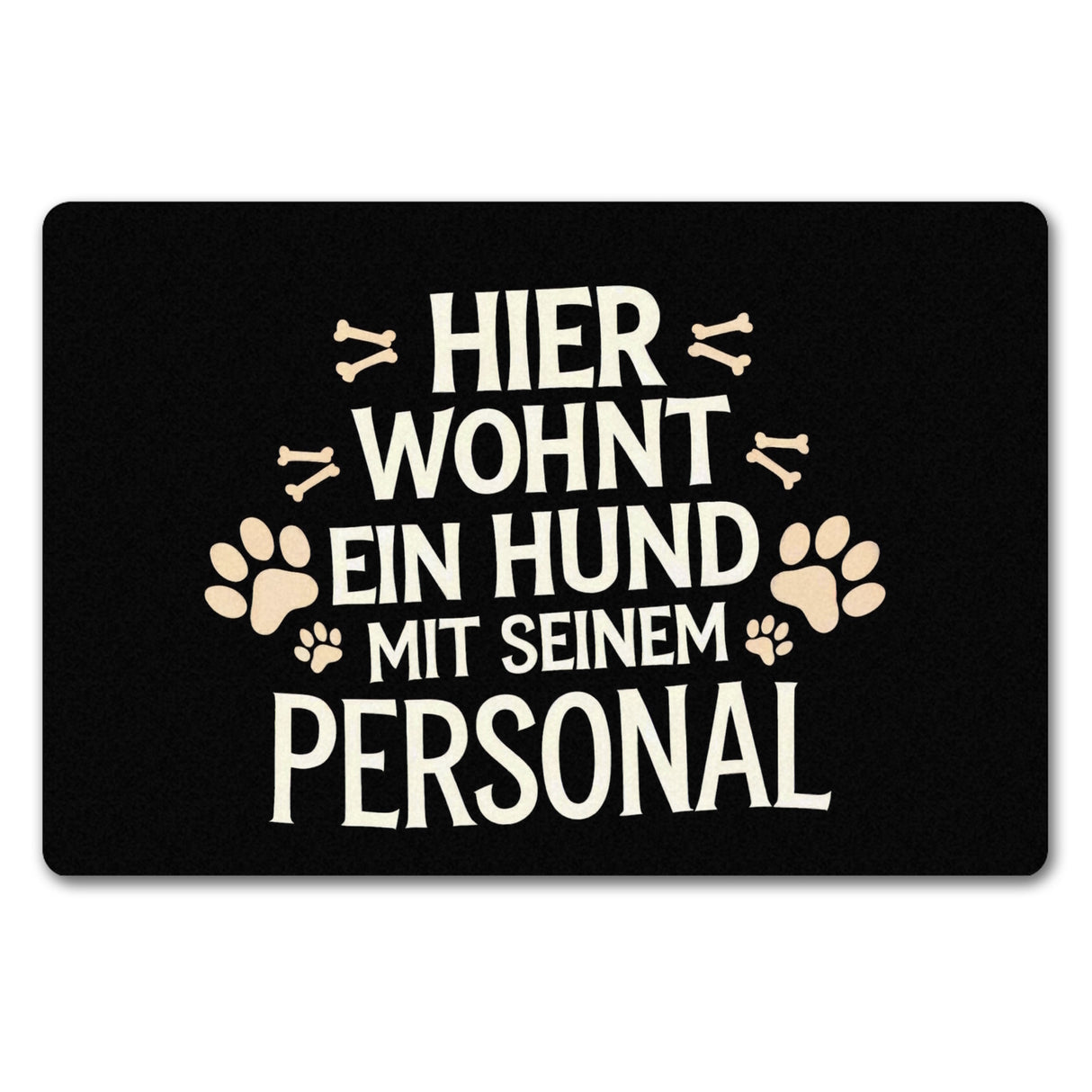 Hier wohnt ein Hund mit seinem Perosnal Fußmatte in 35x50 cm ohne Rand