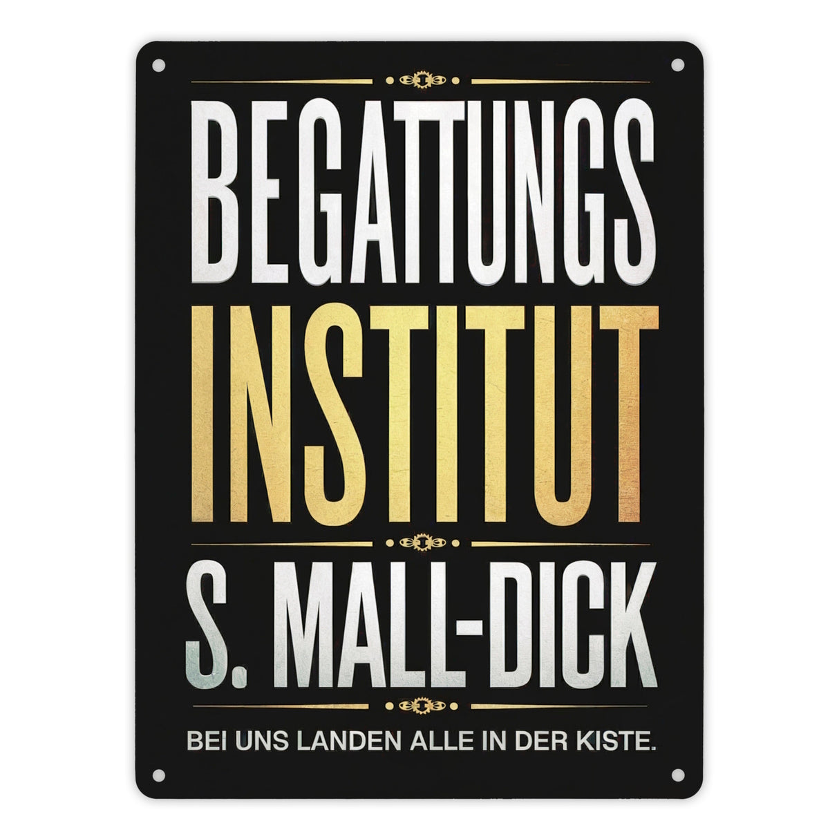 Begattungsinstitut Metallschild in 15x20 cm - Bei uns landen alle in der Kiste