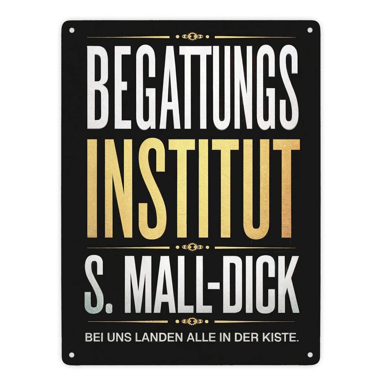 Begattungsinstitut Metallschild in 15x20 cm - Bei uns landen alle in der Kiste