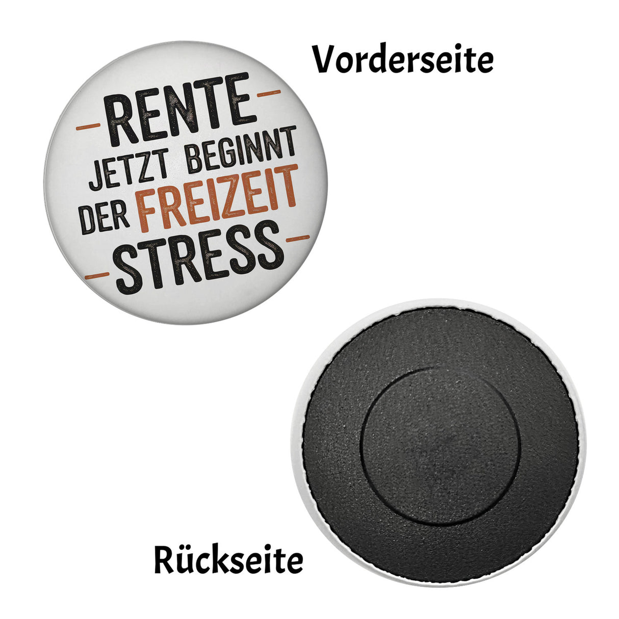 Rente Magnet rund mit Text Jetzt beginnt der Freizeit Stress