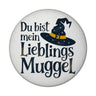 DU BIST MEIN LIEBLINGS MUGGEL Magnet rund