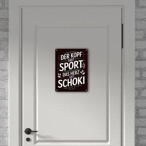 Der Kopf sagt Sport das Herz sagt Schoki Metallschild in 15x20 cm