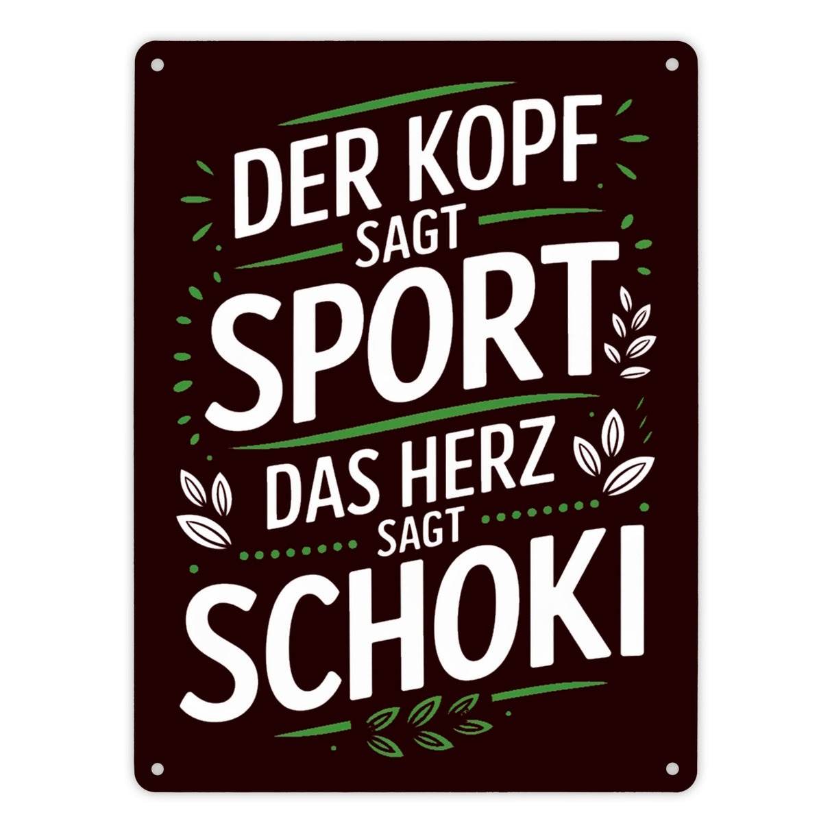 Der Kopf sagt Sport das Herz sagt Schoki Metallschild in 15x20 cm