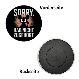 Maus mit Mittelfinger - SORRY NICHT ZUGEHÖRT Magnet rund