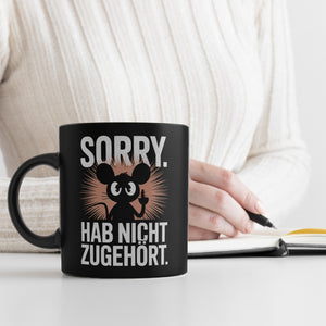 Maus zeigt Mittelfinger - SORRY HAB NICHT ZUGEHÖRT Tasse