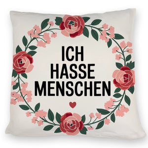 Ich hasse Menschen Blumensprache Kissen