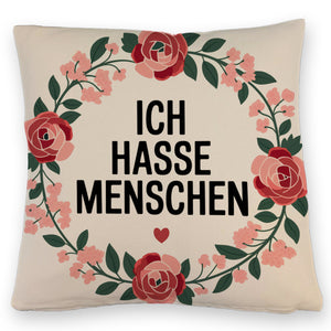 Ich hasse Menschen Blumensprache Kissen