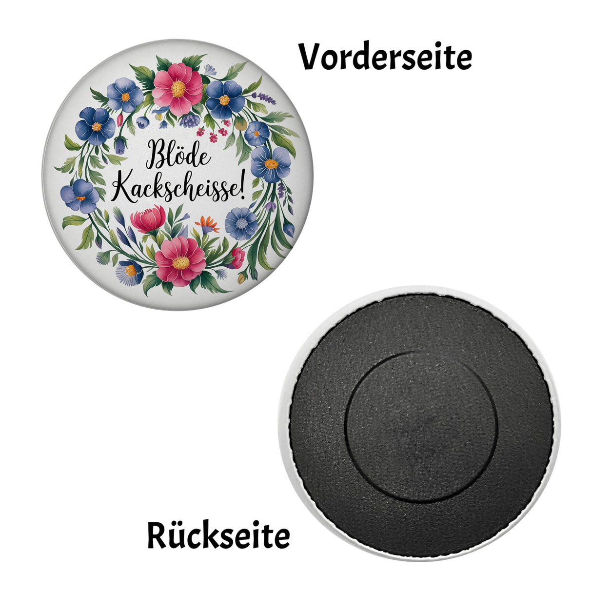 Blöde Kackscheisse Blumensprache Magnet