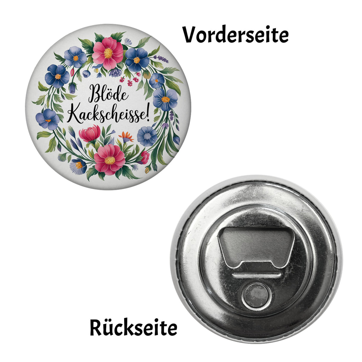 Blöde Kackscheisse Blumensprache Magnet