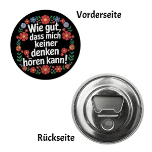 Wie gut dass mich keiner denken hören kann Blumensprache Magnet rund