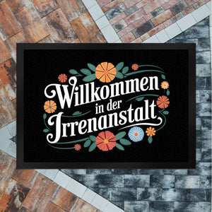 Willkommen in der Irrenanstalt Blumensprache Fußmatte in 35x50 cm