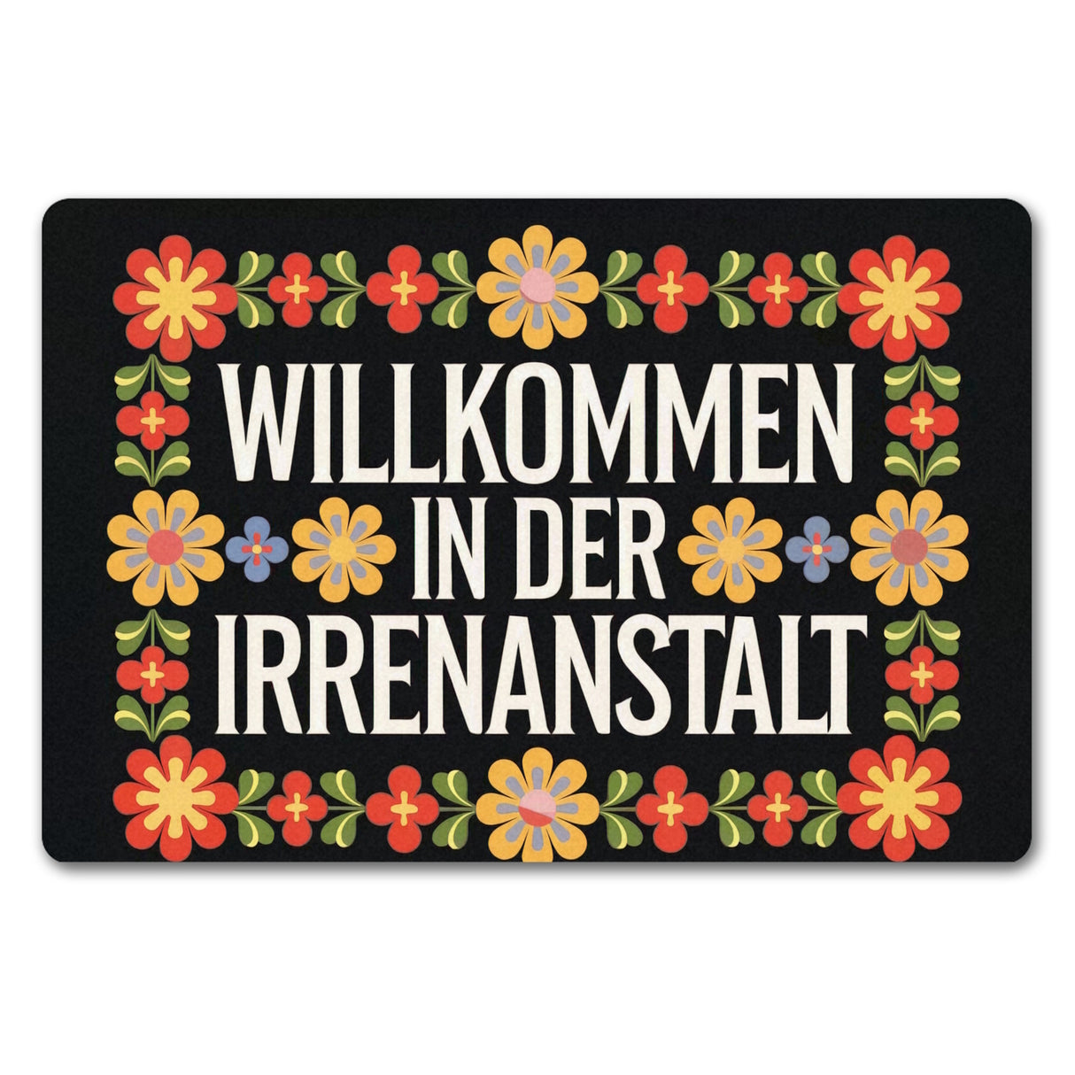 Willkommen in der Irrenanstalt Blumensprache Fußmatte in 35x50 cm ohne Rand im Retro-Stil