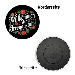 Willkommen in der Irrenanstalt Blumensprache Magnet rund