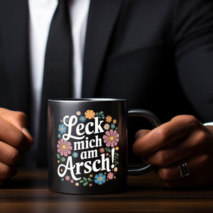 Leck mich am Arsch Blumensprache Tasse