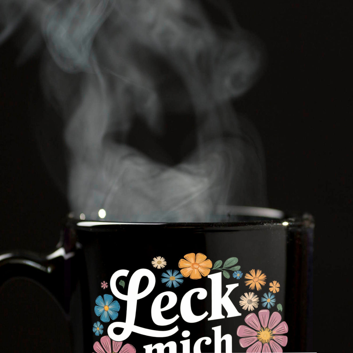 Leck mich am Arsch Blumensprache Tasse