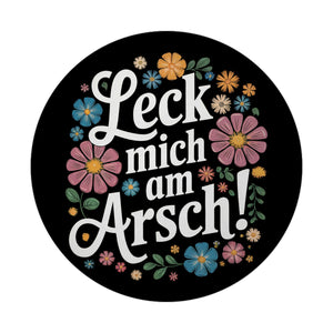 Leck mich am Arsch Blumensprache Magnet rund