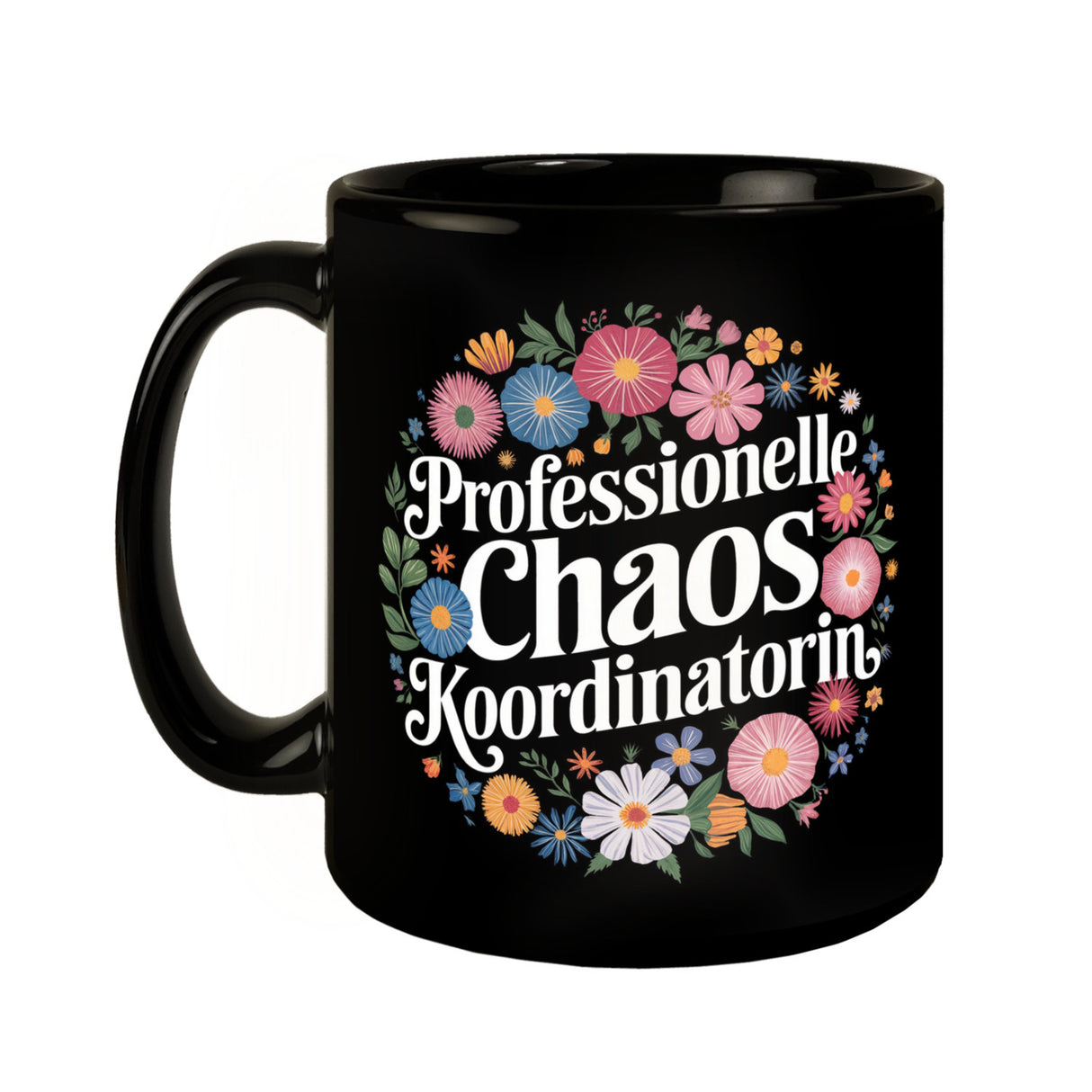 Professionelle Chaos Koordinatorin Blumensprache Tasse