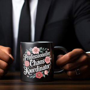 Professioneller Chaos Koordinator Blumensprache Tasse