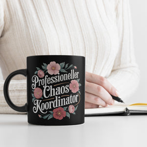 Professioneller Chaos Koordinator Blumensprache Tasse