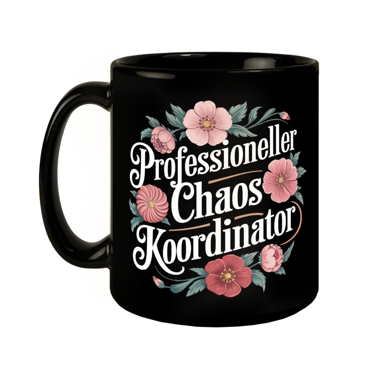 Professioneller Chaos Koordinator Blumensprache Tasse