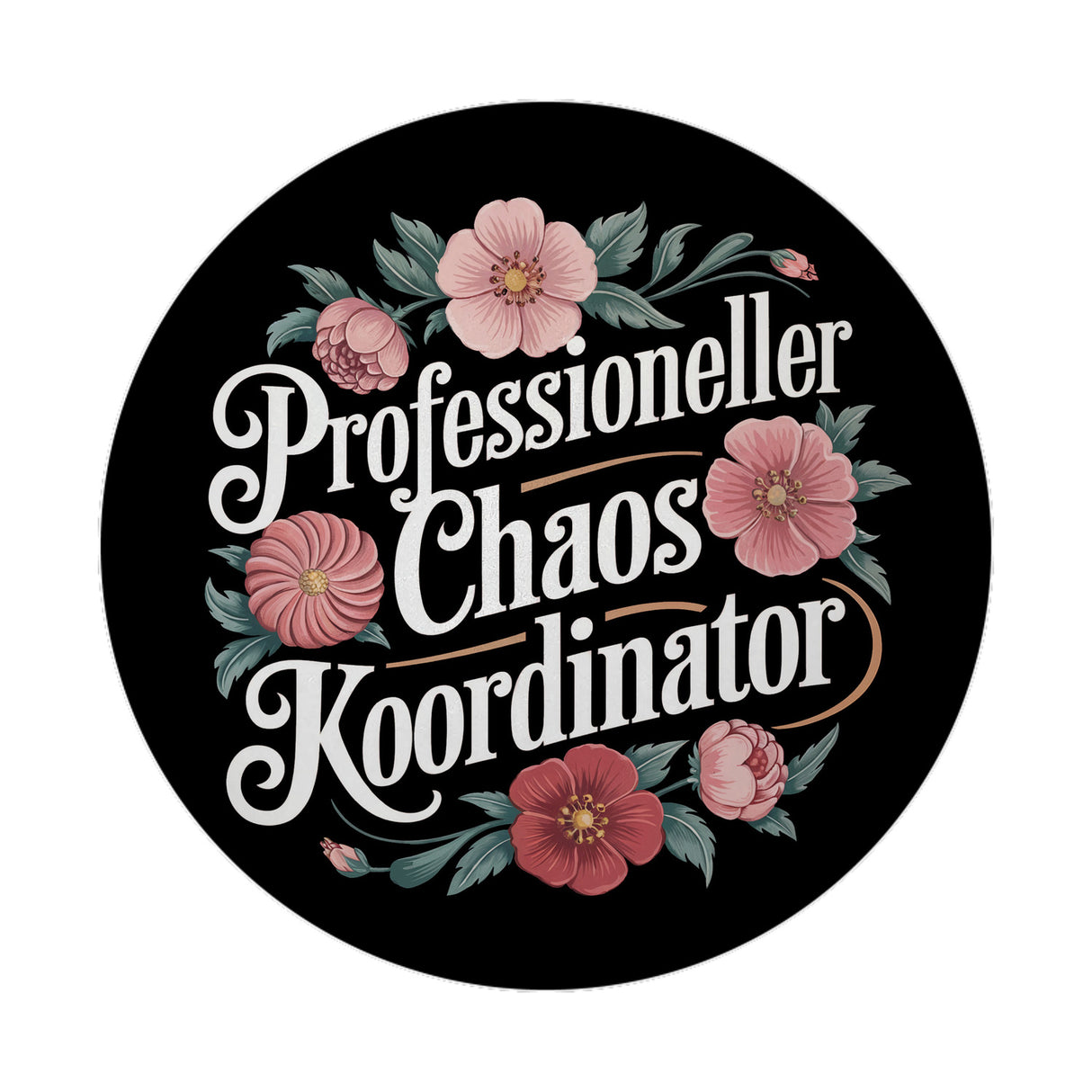 Professioneller Chaos Koordinator Blumensprache Magnet rund