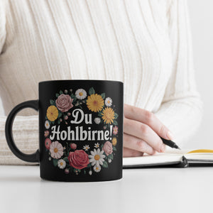 Du Hohlbirne Blumensprache Tasse