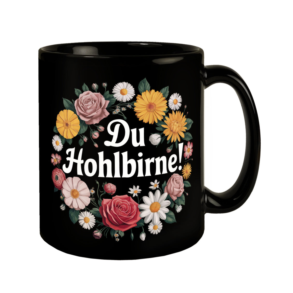 Du Hohlbirne Blumensprache Tasse