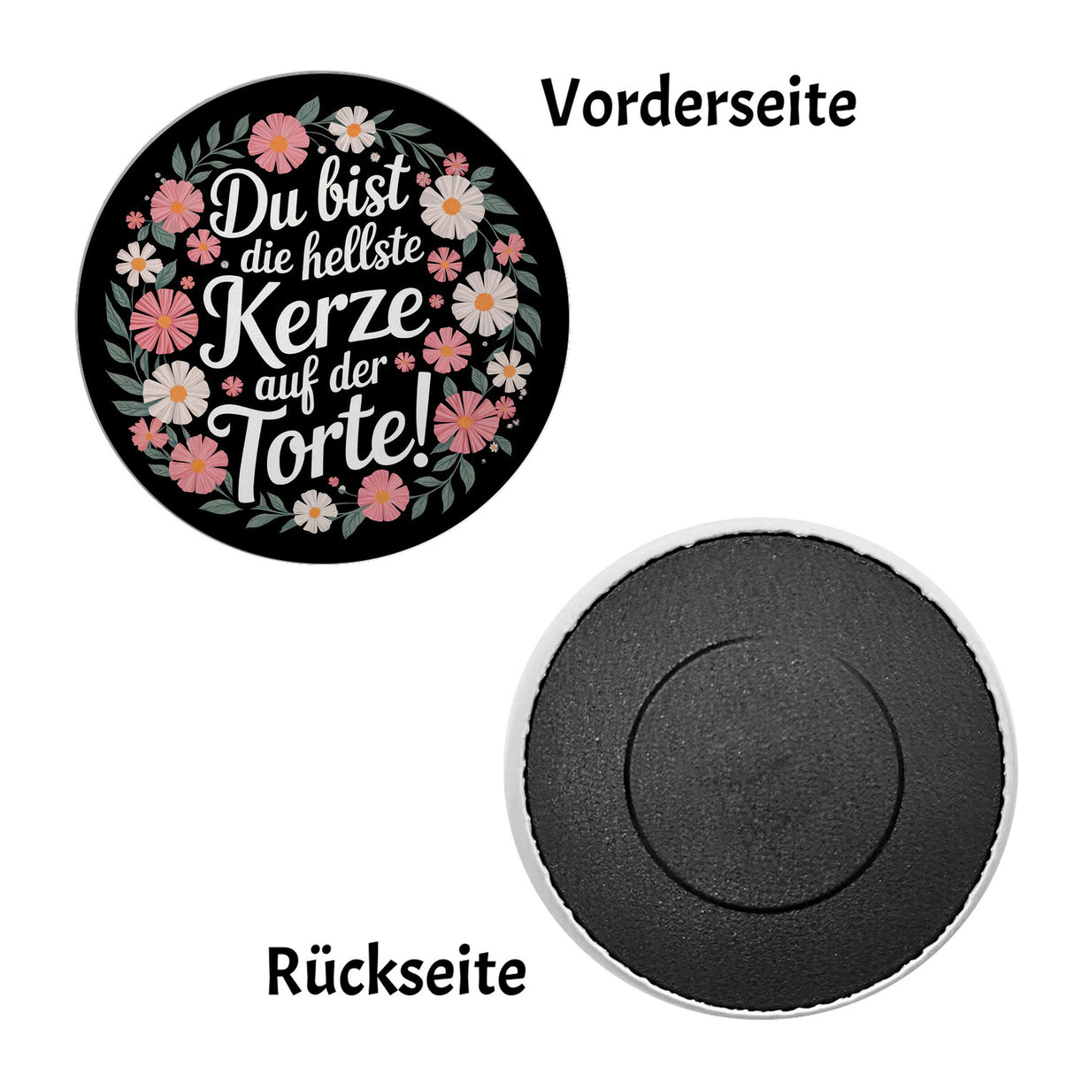 Du bist die hellste Kerze auf der Torte Blumensprache Magnet rund