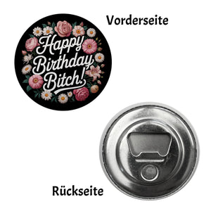 Happy Birthday Bitch Blumensprache Magnet rund