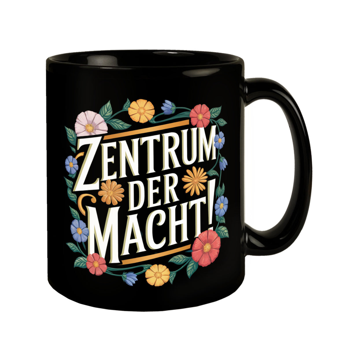 Zentrum der Macht Blumensprache Tasse