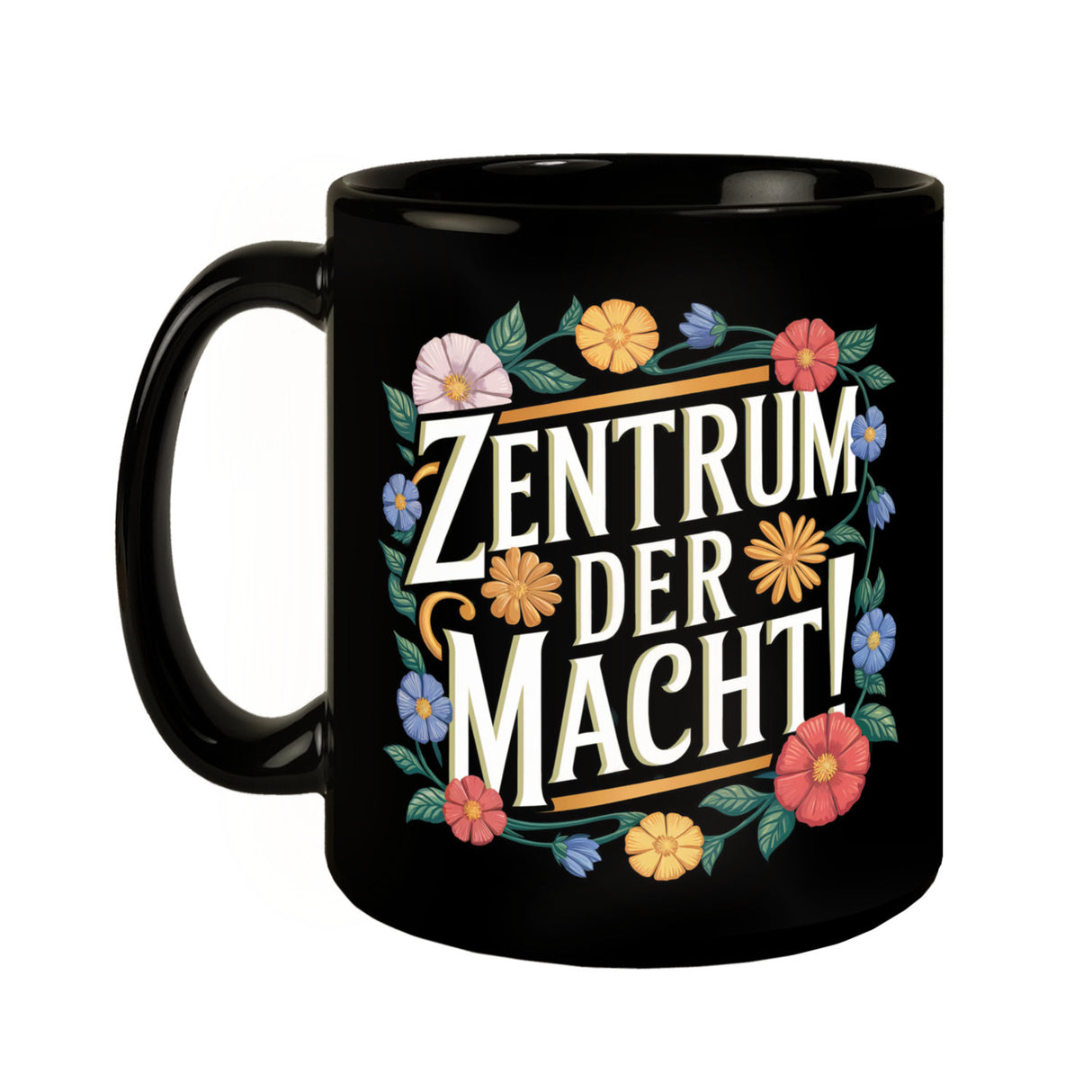 Zentrum der Macht Blumensprache Tasse