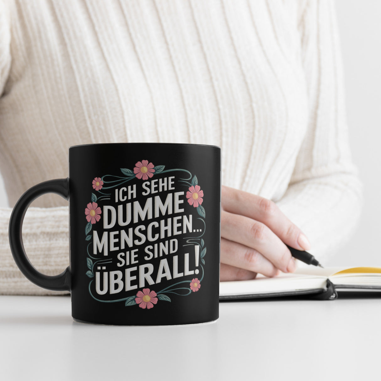 Ich sehe dumme Menschen sie sind überall Blumensprache Tasse