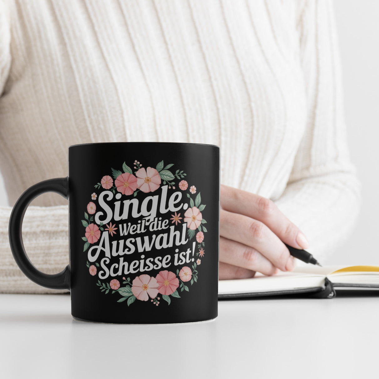 Single Weil die Auswahl scheisse ist Blumensprache Tasse