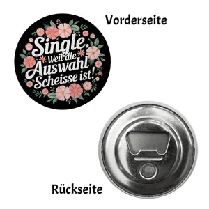 Single Weil die Auswahl scheisse ist Blumensprache Magnet rund