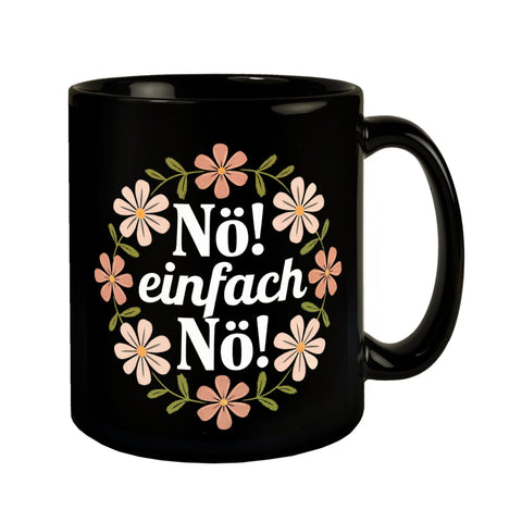 NÖ Einfach nö - Blumensprache Tasse