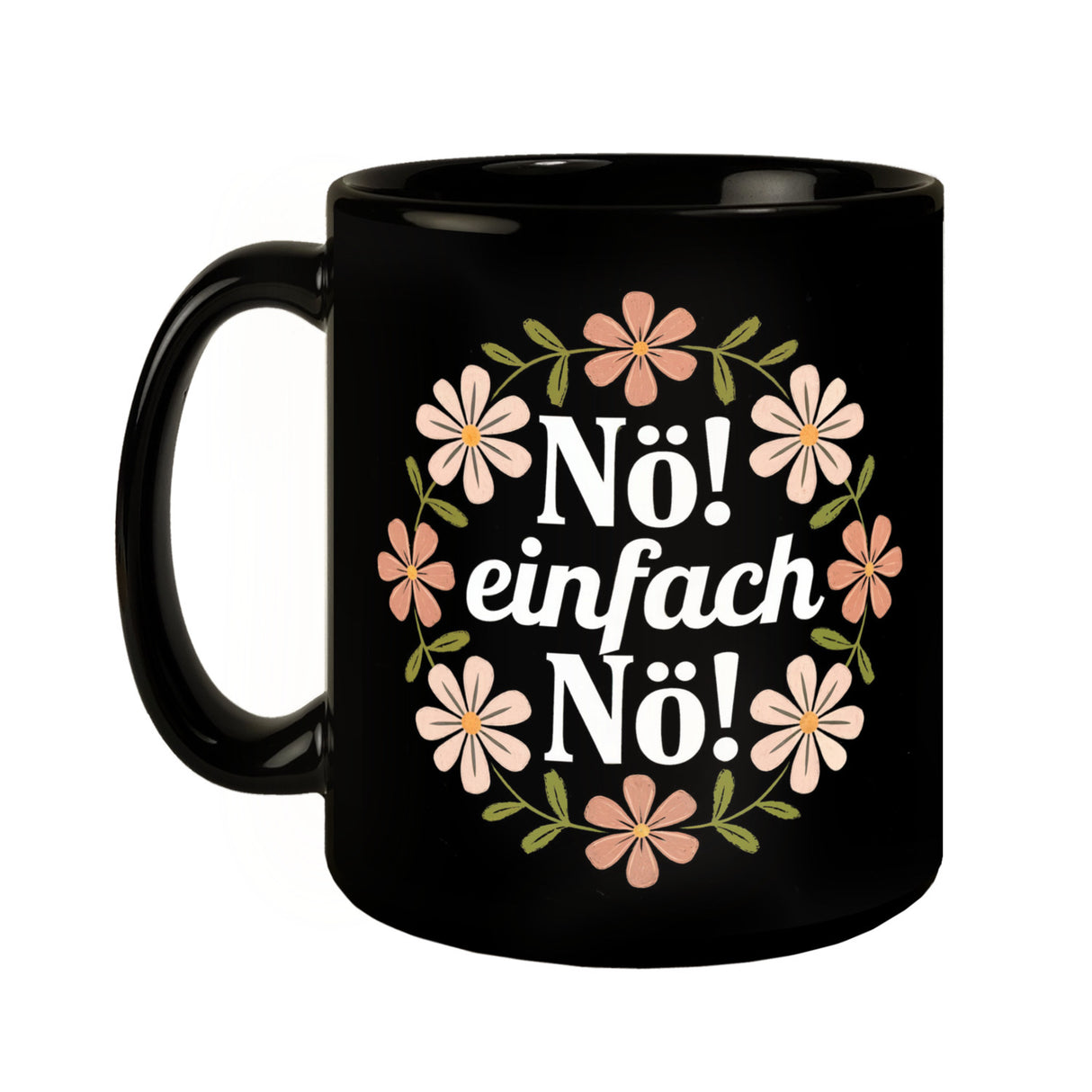 NÖ Einfach nö - Blumensprache Tasse