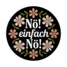 NÖ Einfach nö Blumensprache Magnet rund