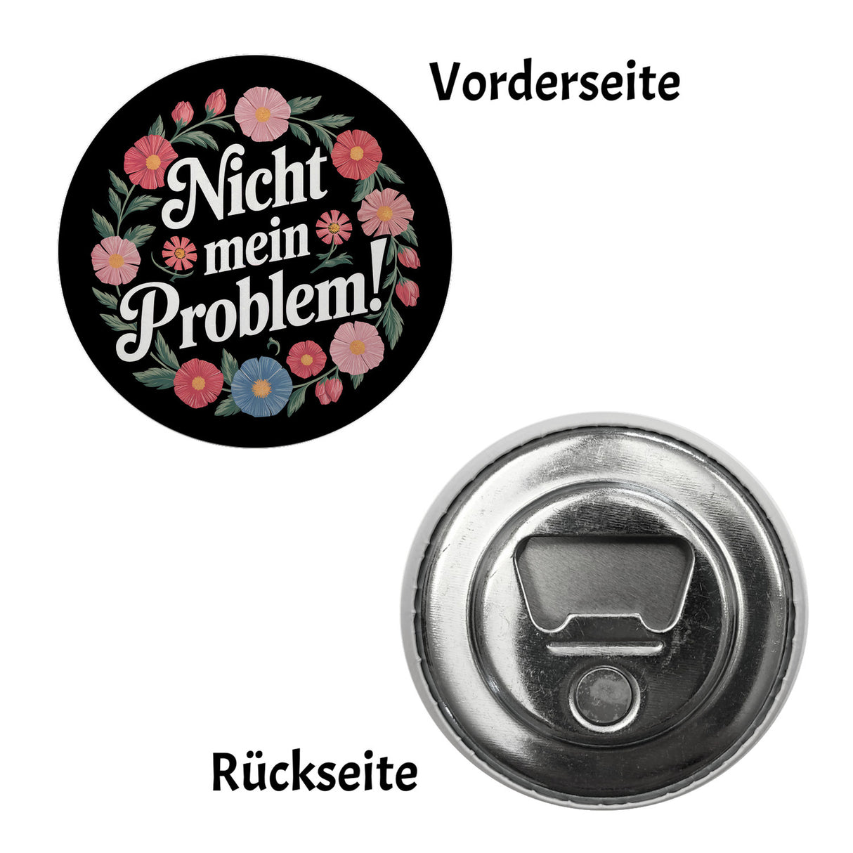 Nicht mein Problem Blumensprache Magnet rund