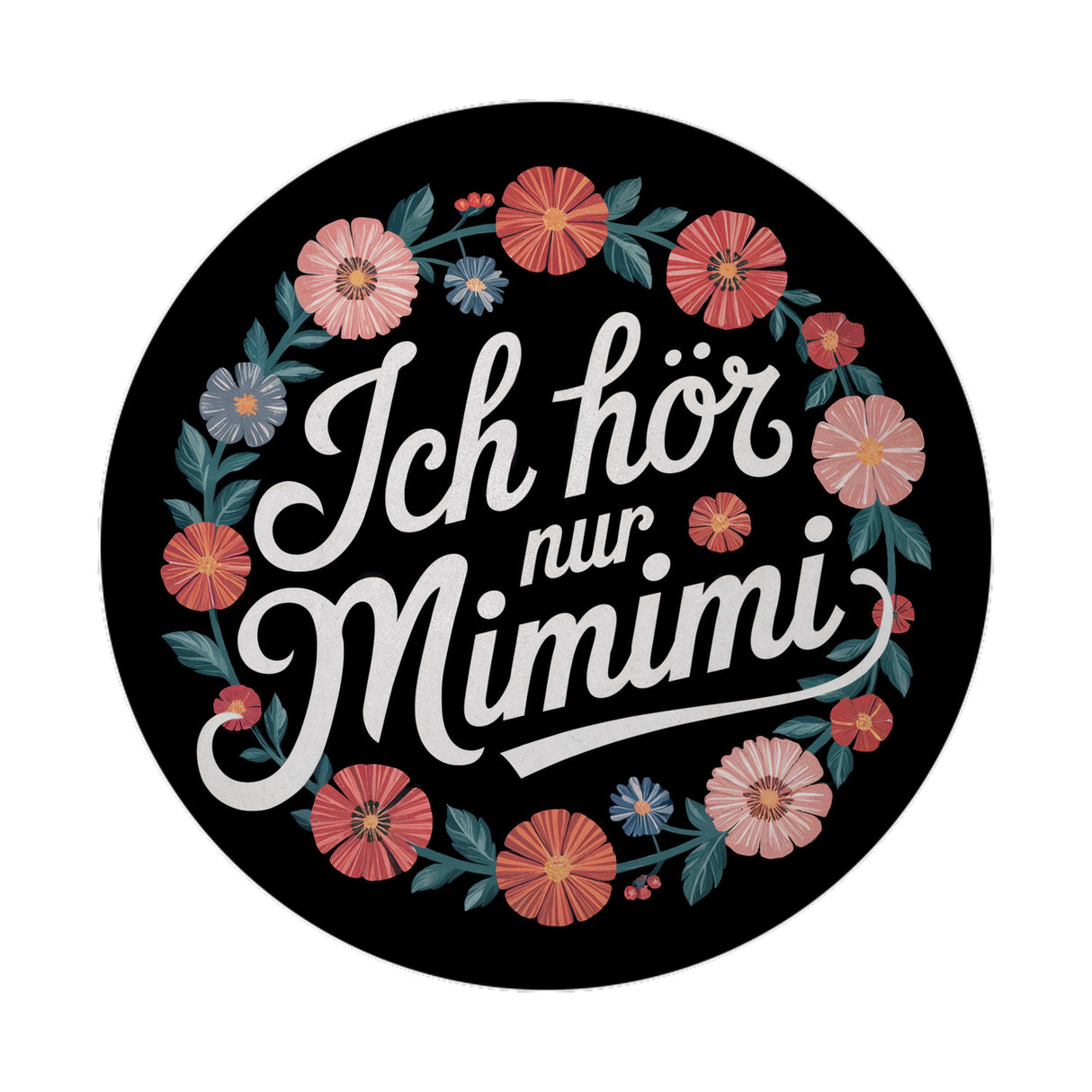 Ich hör nur mimimi Blumensprache Magnet rund