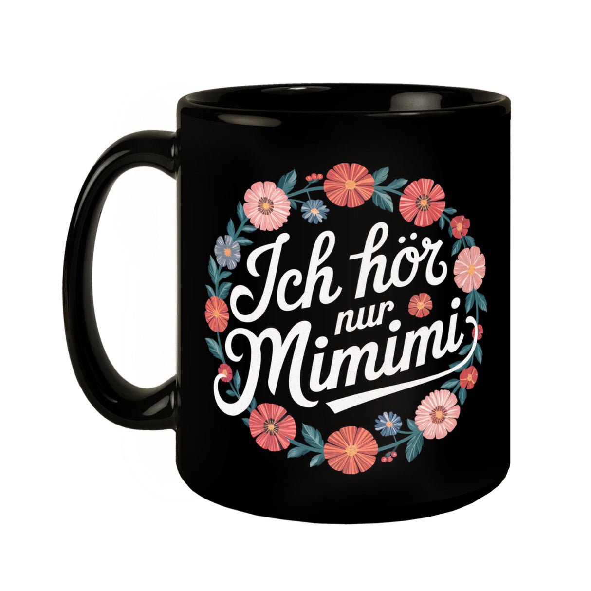 Ich hör nur mimimi Blumensprache Tasse