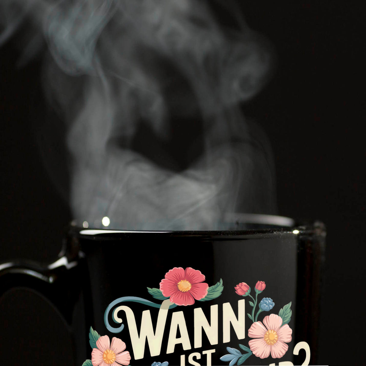 Wann ist Feierabend Blumensprache Tasse