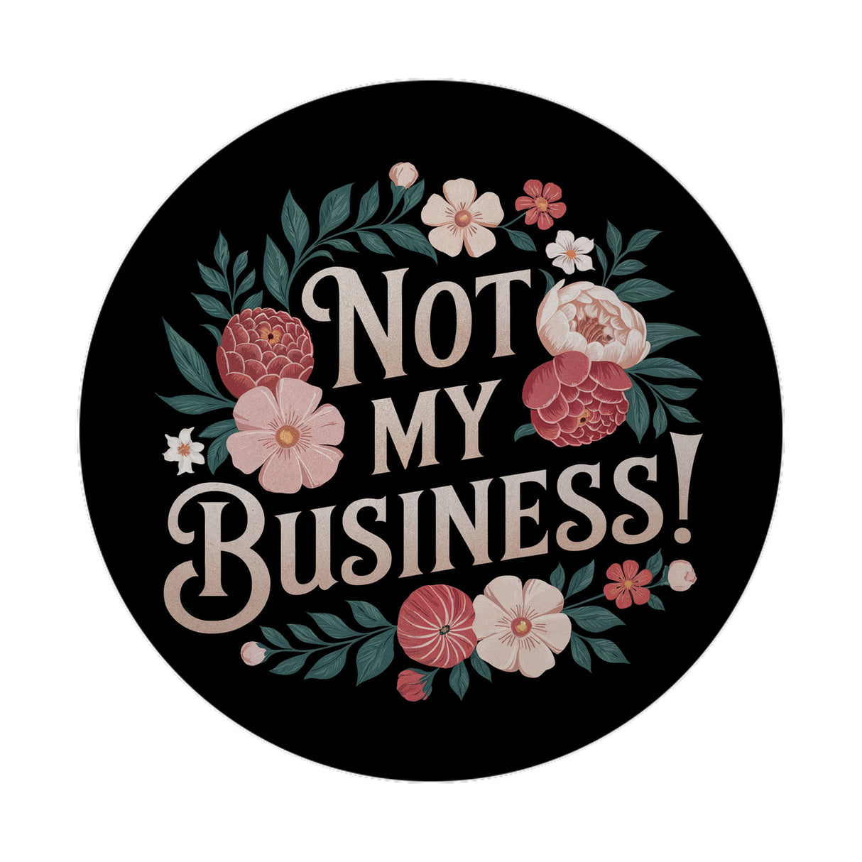 Not my Business Blumensprache Magnet rund