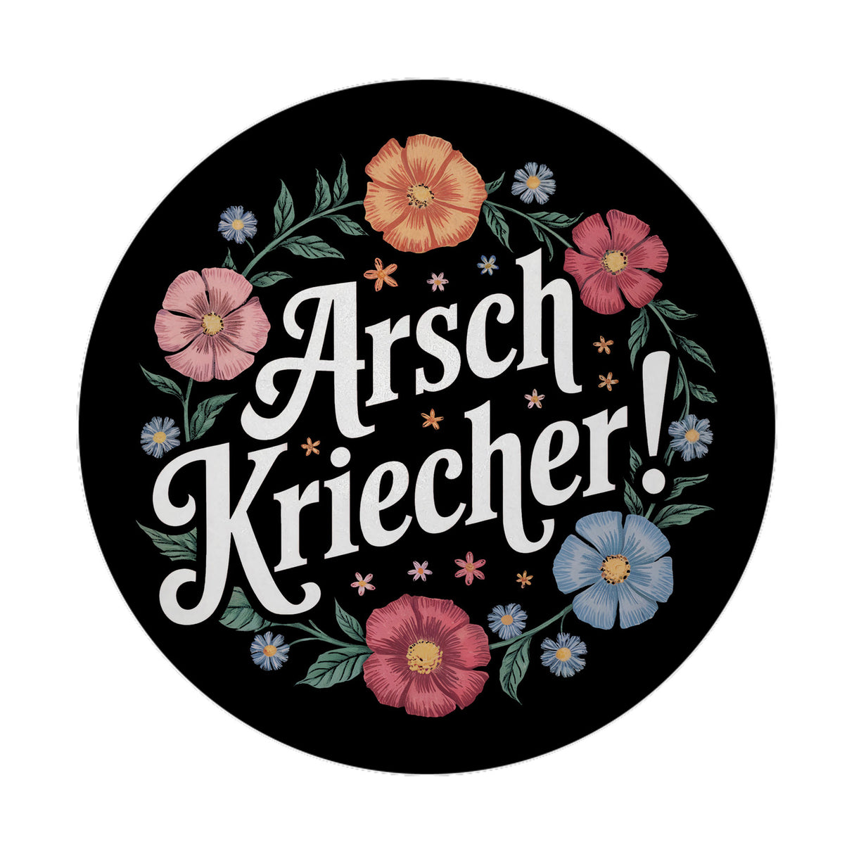 Arschkriecher Blumensprache Magnet rund