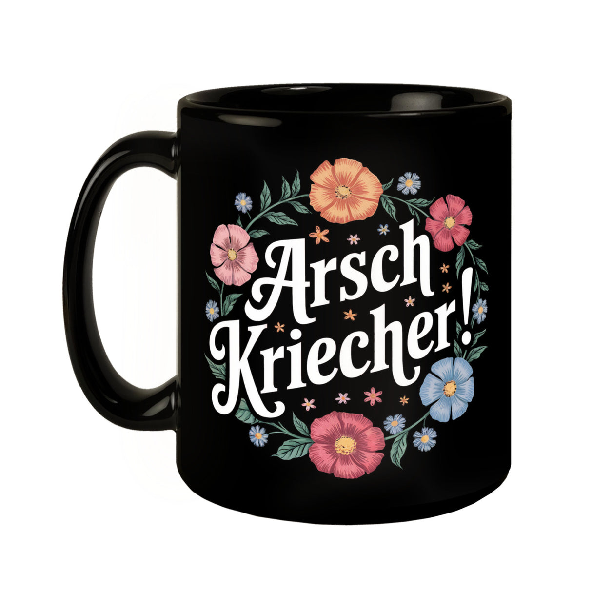 Arschkriecher Blumensprache Tasse