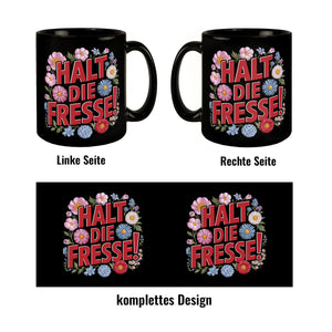 Halt die Fresse Blumensprache Tasse