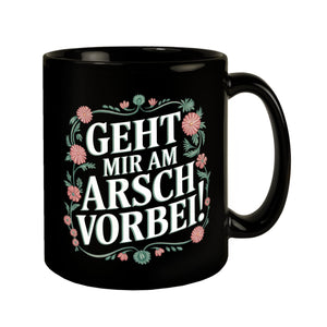 Geht mir am Arsch vorbei Blumensprache Tasse