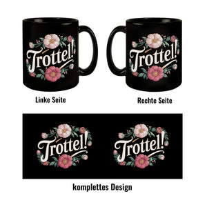 Trottel Blumensprache Tasse